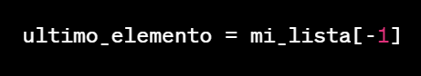 Listas en programacion: ¿Qué son y para que sirven? 6 acceso elemento negativo lista
