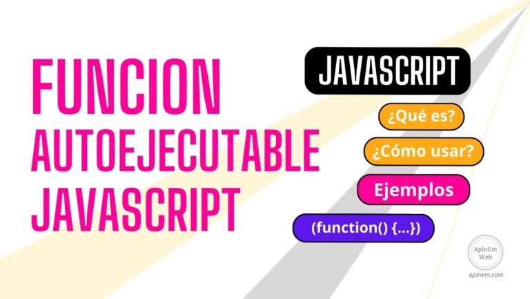 Función AUTOEJECUTABLE en JS ¿Cómo usar? Con ejemplos.