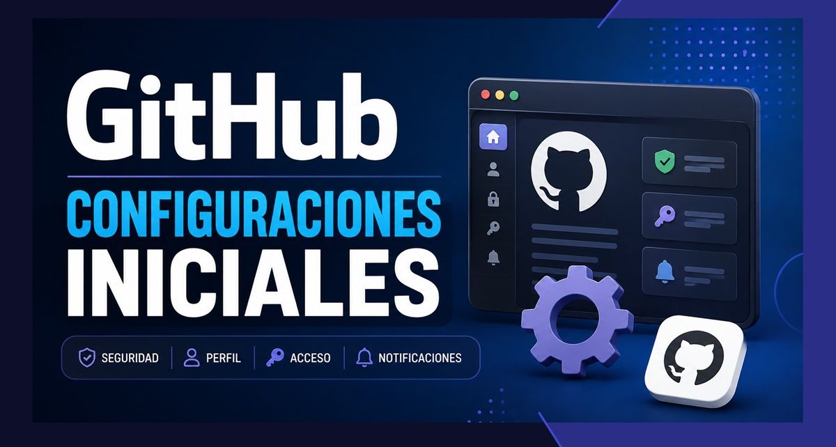 Configuraciones iniciales de GitHub 1 configuraciones iniciales github paso a paso